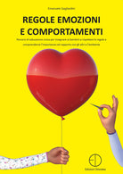 Cover of Regole emozioni e comportamenti. Percorsi di educazione civica per insegnare ai bambini a rispettare le regole e comprenderne l'importanza nel rapporto con gli altri e l'ambiente