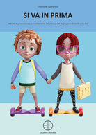 Cover of Si va in prima. Attività di promozione e consolidamento dei prerequisiti degli apprendimenti scolastici