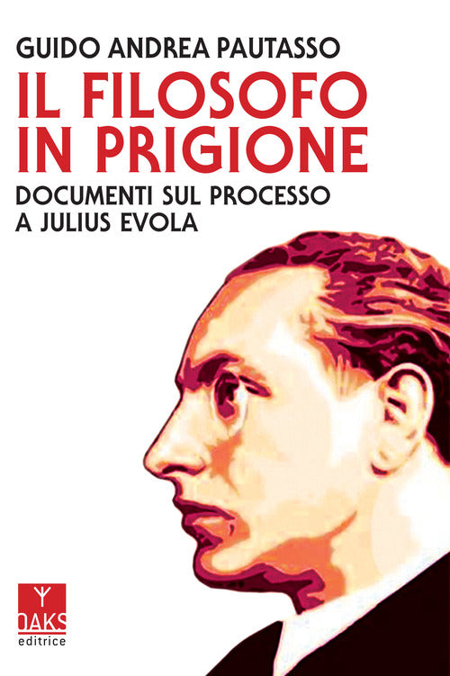 Cover of filosofo in prigione. Documenti sul processo a Julius Evola