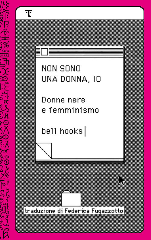 Cover of Non sono una donna, io. Donne nere e femminismo
