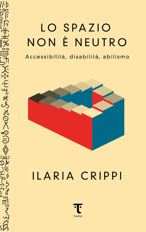 Cover of spazio non è neutro. Accessibilità, disabilità, abilismo