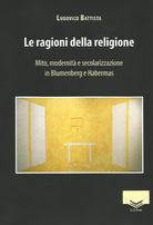 Cover of ragioni della religione. Mito, modernità e secolarizzazione in Blumenberg e Habermas