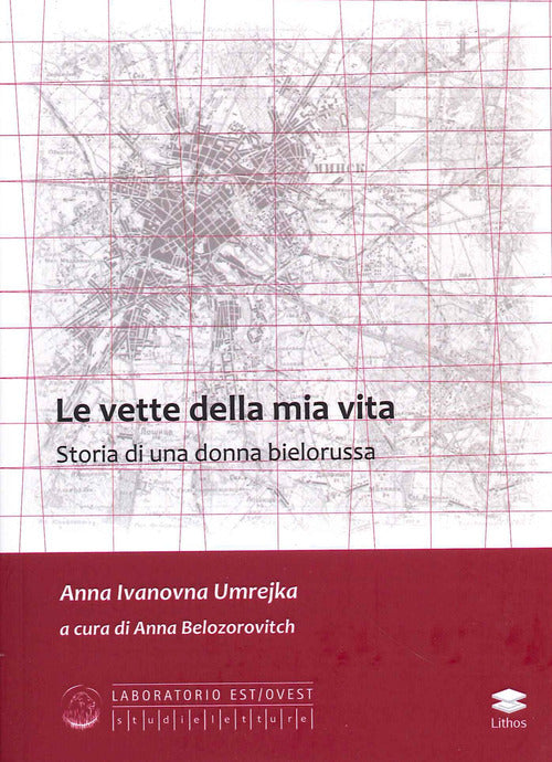 Cover of vette della mia vita. Storia di una donna bielorussa