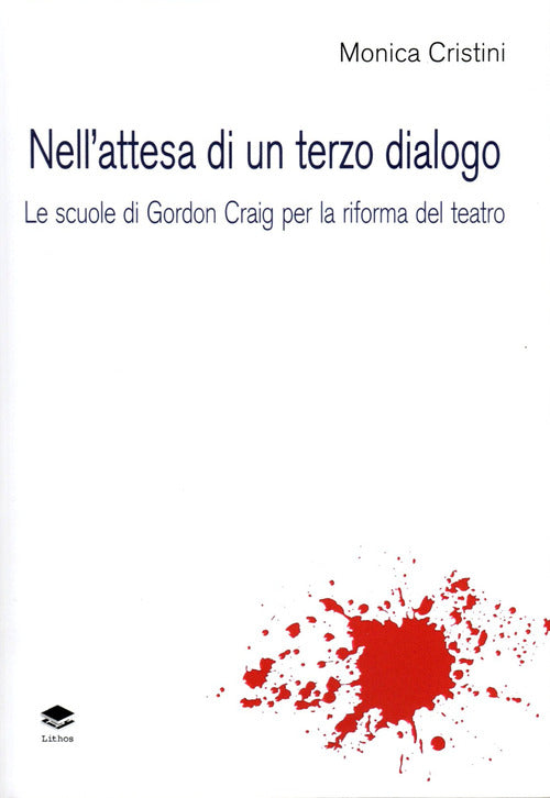 Cover of Nell'attesa di un terzo dialogo. Le scuole di Gordon Craig per la riforma del teatro