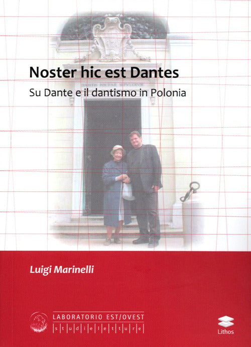 Cover of Noster hic est Dantes. Su Dante e il dantismo in Polonia