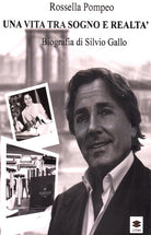 Cover of vita tra sogno e realtà. Biografia di Silvio Gallo