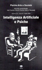 Psiche arte e societ. Rivista del Centro Studi Psiche Arte e Societ. Vol. 20: Intelligenza artificiale e psiche