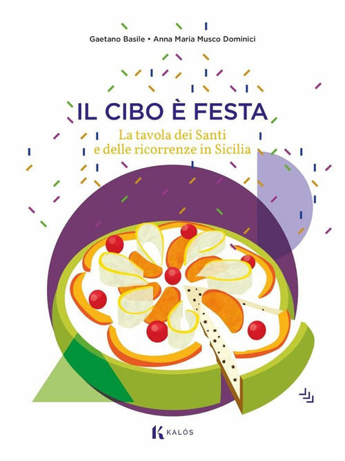 Cover of cibo è festa. La tavola dei santi e delle ricorrenze in Sicilia