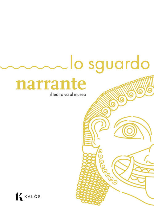 Cover of sguardo narrante. Il teatro va al museo