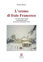 Cover of eremo di frate Francesco. L'Eremita degli Arnolfi comunemente detto Eremo di Cesi/Portaria (Terni)