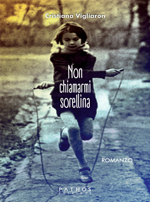 Cover of Non chiamarmi sorellina