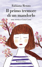 Cover of primo tremore di un mandorlo. Una storia a casa Comi