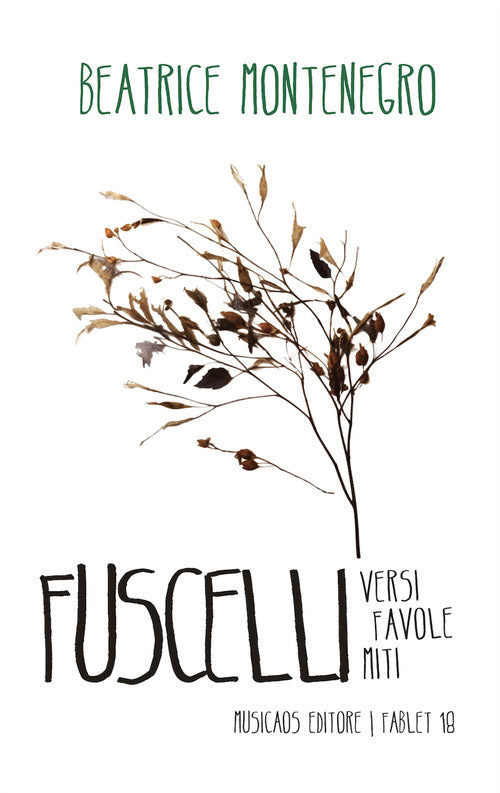 Cover of Fuscelli. Versi favole miti