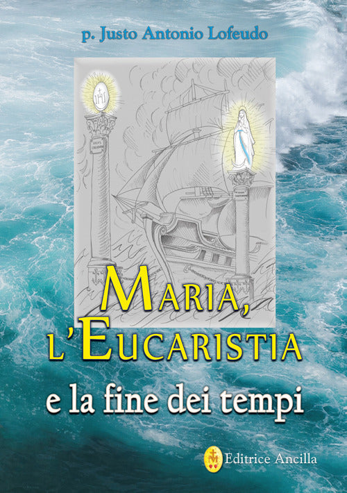 Cover of Maria, l'eucaristia e la fine dei tempi