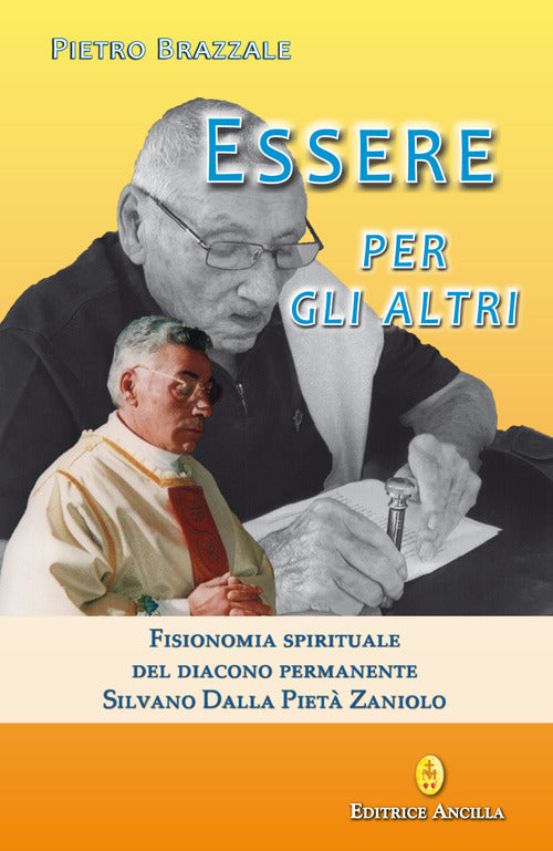 Essere per gli altri. Fisionomia spirituale del diacono permanente Silvano Dalla Piet Zaniolo