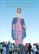 Cover of Pregate con zelo il rosario... Dio rinnoverà ogni mistero!