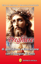 Preghiere di guarigione e liberazione con il sangue di Ges