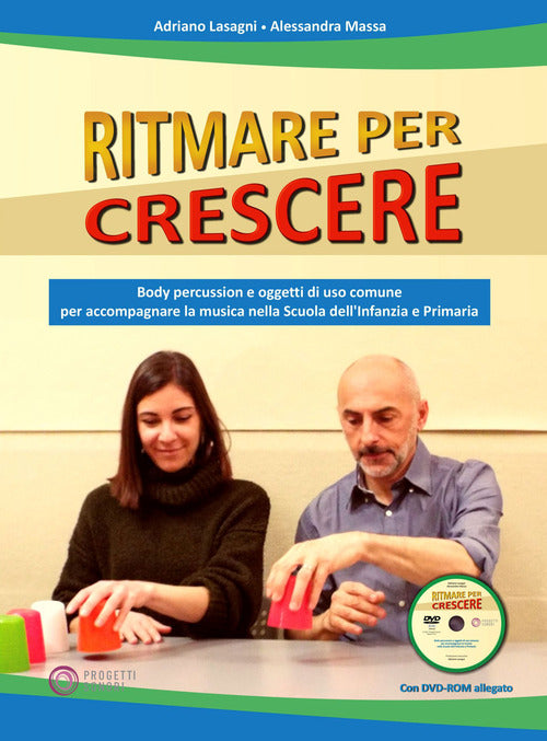 Cover of Ritmare per crescere. Body percussion e oggetti di uso comune per accompagnare la musica nella scuola dell'infanzia e primaria