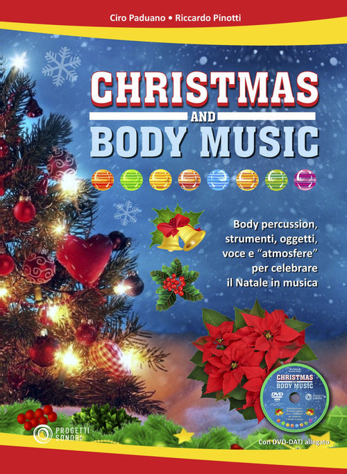 Cover of Christmas and body music. Body percussion, strumenti, oggetti, voce e "atmosfere" per celebrare il Natale in musica
