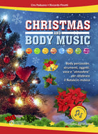 Cover of Christmas and body music. Body percussion, strumenti, oggetti, voce e "atmosfere" per celebrare il Natale in musica