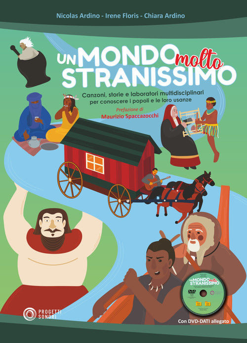 Cover of mondo molto stranissimo. Canzoni, storie e laboratori multidisciplinari per conoscere i popoli e le loro usanze