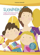 Cover of Suoningiro. Luoghi, ricordi, suoni e canzoni per giocare con la musica