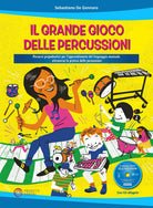 Cover of grande gioco delle percussioni. Percorsi propedeutici per l'apprendimento del linguaggio musicale attraverso la pratica delle percussioni