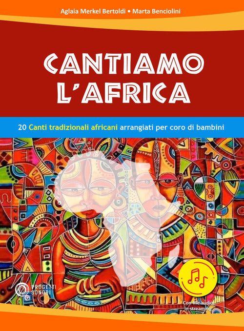 Cover of Cantiamo l'Africa. 20 canti tradizionali africani arrangiati per coro di bambini