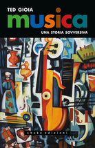 Cover of Musica. Una storia sovversiva