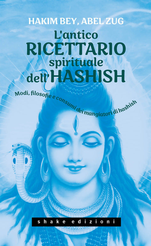 Cover of antico ricettario spirituale dell'hashish. Modi, filosofie e consumi dei mangiatori di hashish