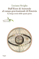 Dalletere di Aristotele al campo gravitazionale di Einstein. La lunga storia dello spazio pieno