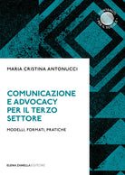 Cover of Comunicazione e advocacy per il terzo settore. Modelli, formate, pratiche
