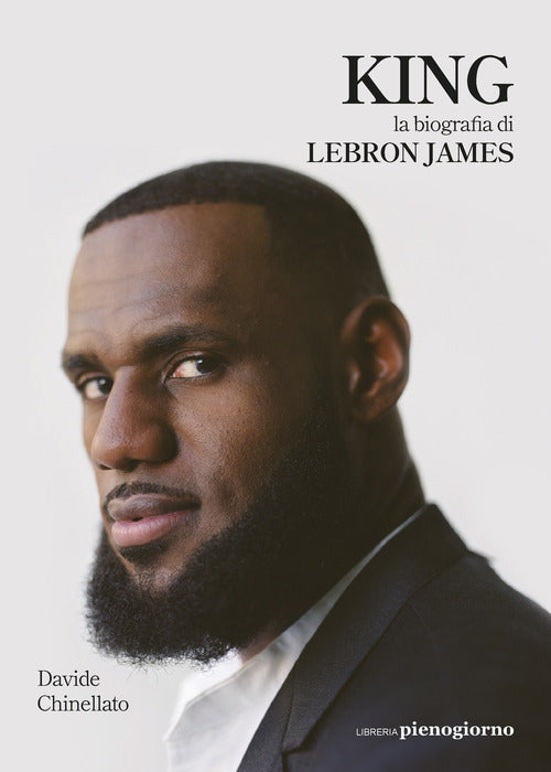 Cover of King. La biografia di Lebron James