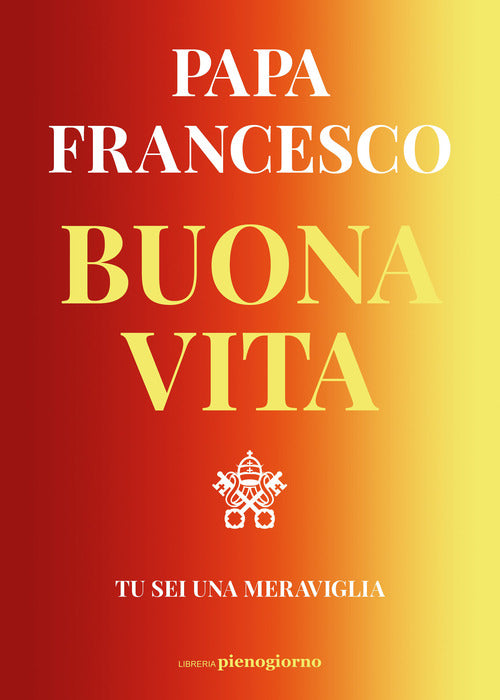 Cover of Buona vita. Tu sei una meraviglia
