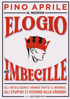 Cover of nuovo elogio dell'imbecille. Gli intelligenti hanno fatto il mondo, gli stupidi ci vivono alla grande