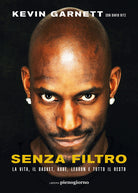 Cover of Senza filtro. La vita, il basket, Kobe, LeBron e tutto il resto