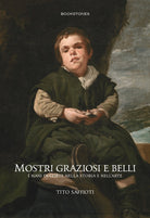 Cover of Mostri graziosi e belli i nani di corte nella storia e nell'arte