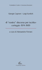 Cover of “nostro” discorso per iscritto», carteggio 1974-1989