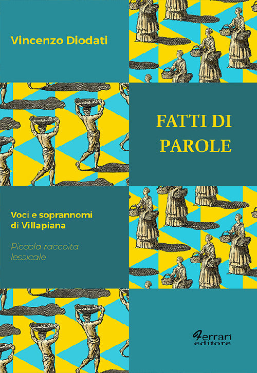 Cover of Fatti di parole. Voci e soprannomi di Villapiana. Piccola raccolta lessicale