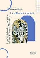 Cover of solitudine rocciosa. Le radici della cultura monastica nel Mediterraneo: il Mercurion