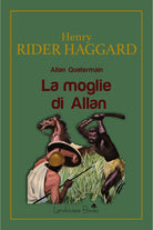 Cover of moglie di Allan. Allan Quatermain