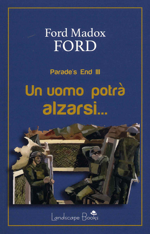 Cover of uomo potrà alzarsi. Parade's end