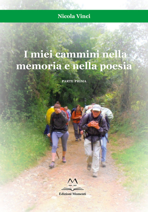 Cover of miei cammini nella memoria e nella poesia. Parte prima
