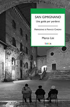 Cover of San Gimignano. Una guida per perdersi