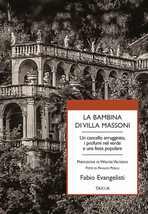 Cover of bambina di Villa Massoni. Un cancello arrugginito, i profumi nel verde e una festa popolare