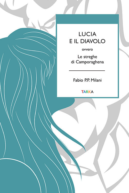 Cover of Lucia e il diavolo. Ovvero le streghe di Camporaghena