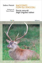 Racconti con gli zoccoli. Storie naturali degli Ungulati italiani