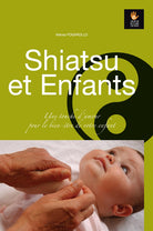 Cover of Shiatsu et Enfants. Une touche d’amour pour le bien-être de votre enfant