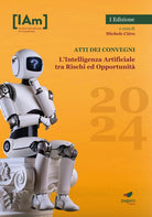 L'Intelligenza Artificiale tra rischi ed opportunit. Festival della filosofia di Campobasso 2024. Atti dei convegni
