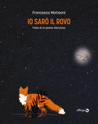 Cover of Io sarò il rovo. Fiabe di un paese silenzioso